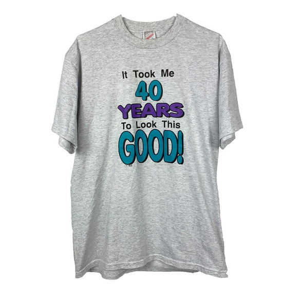 Vintage Jerzees 50/50 It Took Me 40 Years To Look This Good Tee T-Shirt Large - Picture 1 of 4